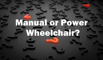 Choosing a Manual or Power Wheelchair
